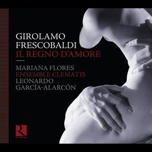 Frescobaldi: Il Regno D'Amore