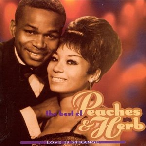 Love Is Strange: The Best Of Peaches & Herb