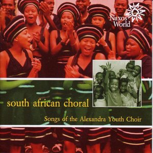 Songs Of The Alexandra Youth Choir: South-African Choral