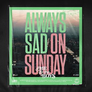 Always Sad on Sunday