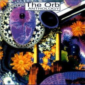 The Orb - Anthology - Zortam Music