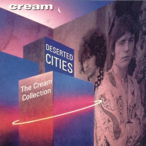 Deserted Cities - The Cream Collection