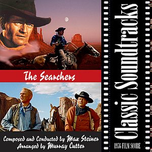 The Searchers (1956 Film Score)