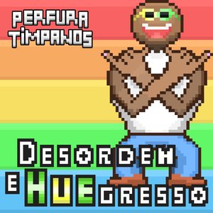 Desordem E Huegresso