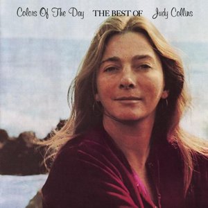 Colors Of The Day (The Best Of Judy Collins)