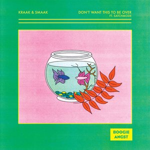 Don't Want This to Be Over (Remixes) [feat. Satchmode] - EP