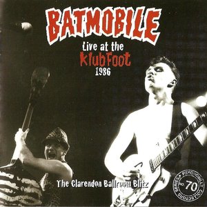 The Clarendon Ballroom Blitz - Live At The Klub Foot 1986