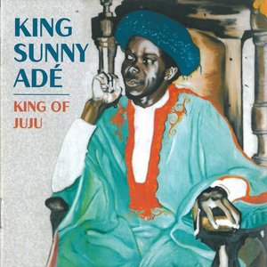 The Best Of King Sunny Ade - King of Juju