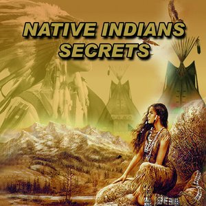 'Native Indians Secrets'の画像
