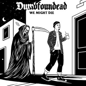 We Might Die [Explicit]