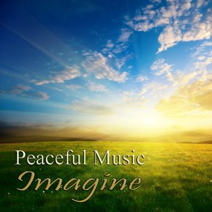 Peaceful Music – Imagine