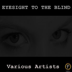 Eyesight To The Blind