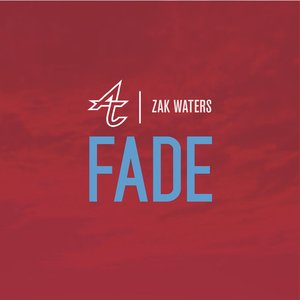 Fade (feat. Zak Waters)