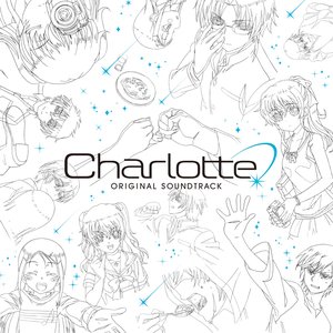 TVアニメーション『Charlotte』Original Soundtrack