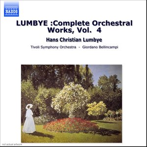 Lumbye: Complete Orchestral Works, Vol. 4