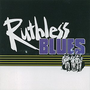 Ruthless Blues