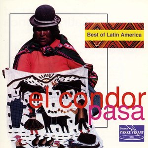 Best of Latin America : El Condor Pasa