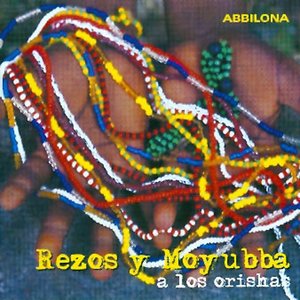 Rezos Y Moyubba a Los Orishas