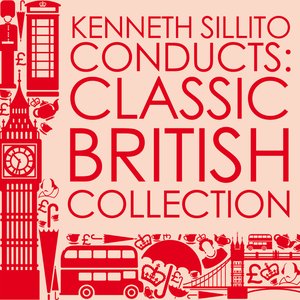 Kenneth Sillito Conducts: Classic British Collection