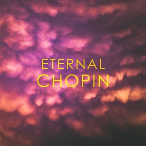 Eternal: Chopin
