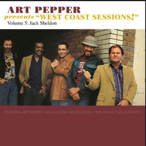 Art Pepper Presents "West Coast Sessions!" Volume 5: Jack Sheldon