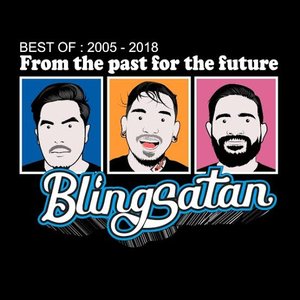 The Best Of Blingsatan, From The Past For The Future