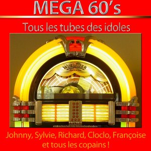 Mega 60's (Tous les tubes des idoles) [Remastered]