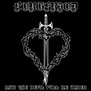 May the Devil Pull Me Under - Single
