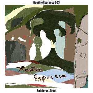 Routine Espresso 003: Rainforest Trust