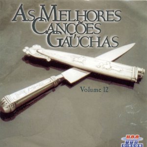 As Melhores Canções Gaúchas, Vol. 12