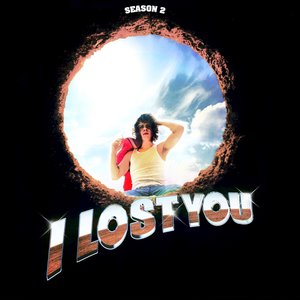 Season 2: I Lost You