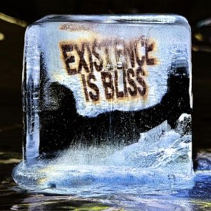 Existence is Bliss [Explicit]
