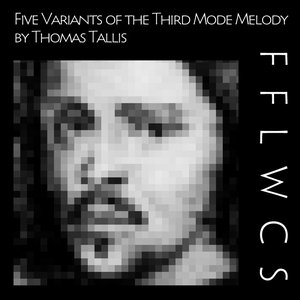 Five Variants of the Third Mode Melody by Thomas Tallis