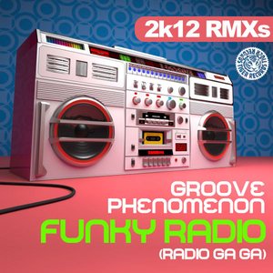 Funky Radio (Radio Ga Ga) (2K12 Mixes)