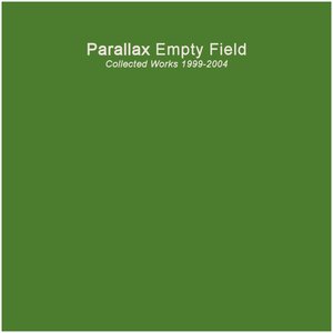 Empty Field: Collected Works 1999-2004
