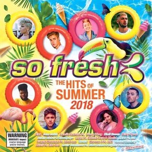 So Fresh: The Hits of Summer 2018