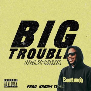 Big Trouble