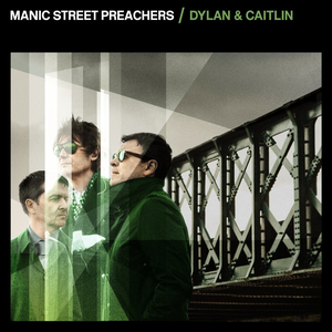Manic Street Preachers - Dylan & Caitlin - Zortam Music