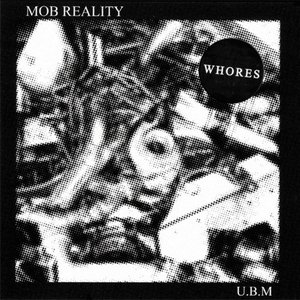 Mob Reality / U.B.M.