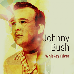 Johnny Bush - Whiskey River - Zortam Music