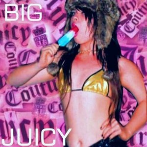 Big Juicy (Deluxe)