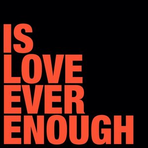 Is Love Ever Enough