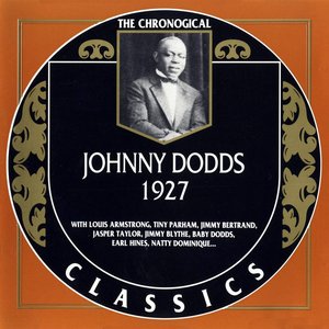 The Chronological Classics: Johnny Dodds 1927