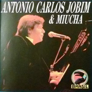 Antonio Carlos Jobim & Miucha