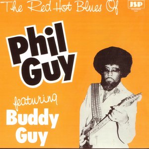The Red Hot Blues Of Phil Guy
