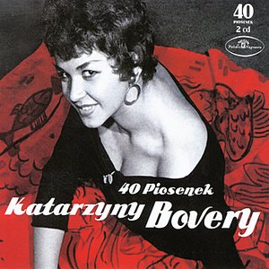 40 piosenek Katarzyny Bovery