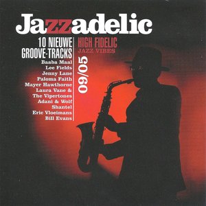 Jazzadelic 09.5: High-Fidelic Jazz Vibes