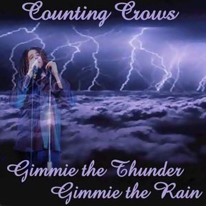 Gimme Thunder Gimme Rain (disc 1)