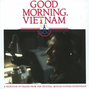 Good Morning Vietnam (The Original Motion Picture Soundtrack)