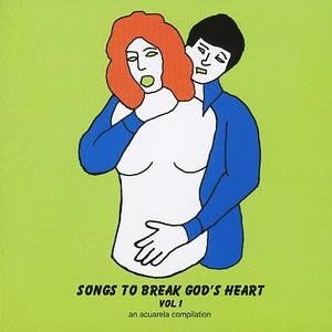 Songs to Break God's Heart, Vol. 1